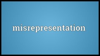 Misrepresentation Meaning [upl. by Femi613]