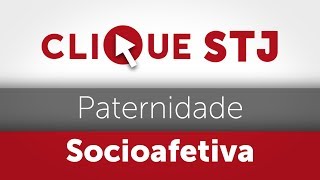 Clique STJ  Paternidade Socioafetiva 05102018 [upl. by Triny]