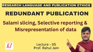 Redundant Publications  Salami Slicing  Selective Reporting  Misrepresentation of Data  L  05 [upl. by Kirre]