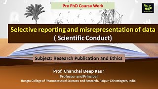 Selective reporting and misrepresentation of data  Scientific Conduct [upl. by Anit619]